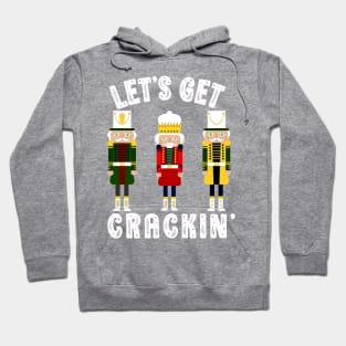 Funny Christmas Nutcracker Let's Get Crackin' Retro Christmas Hoodie